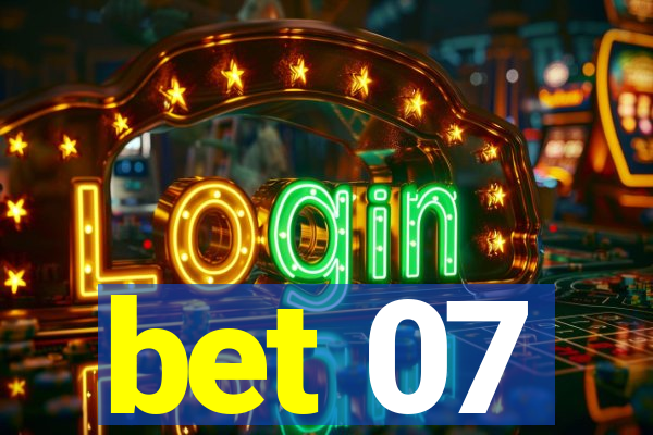 bet 07